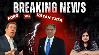 Ford vs Tata | Ford का India से Exit और Ratan Tata का Sweet Revenge | Business Case Study