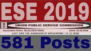 ESE 2019 : Indian Engineering Services :  581 Posts