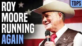 LOL: Serial Assaulter Roy Moore Is Running Again