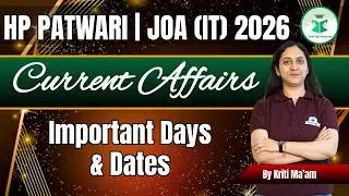 HP Patwari 2026 Current Affairs | Important Days & Dates | Class-30 | By Kriti Ma&rsquo;am | CivilsTap