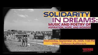 Mannes Sounds: Solidarity in Dreams: Music and Poetry of Aspiration, Hope, and Wonder