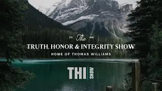 Truth Honor & Integrity Show | January 27, 2022 (Click on Link Below to Listen)