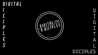 Digital Disciples - A Beginning - #1 -