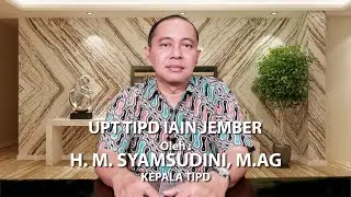 UPT TEKNOLOGI INFORMASI DAN PANGKALAN DATA (TIPD) IAIN JEMBER OLEH H. M. SYAMSUDINI, M.AG