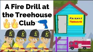 A Fire Drill at the Treehouse Club