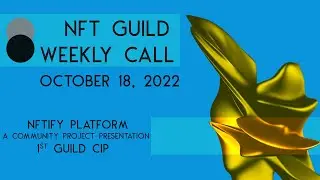 NFT Guild Community Call - October 19, 2022