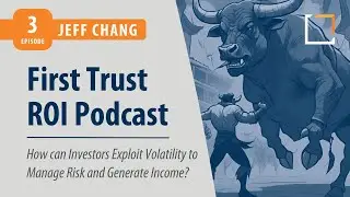 Exploiting Volatility: Managing Risk & Generating Income with Jeff Chang | ROI Ep. 3