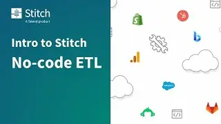 Введение в Stitch, ETL без кода