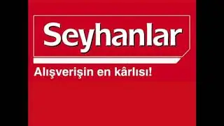 SEYHANLAR MARKET ŞARKISI