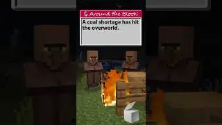 A coal shortage has hit the overworld, affecting villages far and wide.