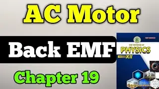 AC Motor and Back EMF unit 19 class 12 New physics book | Alternating Current motor class 12 physics