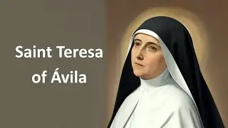 A prayer to Saint Teresa of Ávila