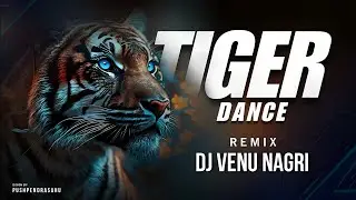 Tiger Dance 2.0 I Remix  I Dj Venu Ngr I DhamalMix I Tranding Beats and Tune