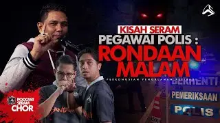 DISEBALIK TUGAS MALAM, ADA YANG TEMAN | CHOR