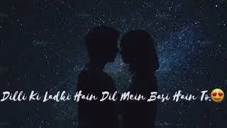 Dilli ki ladki❤ whatsapp status