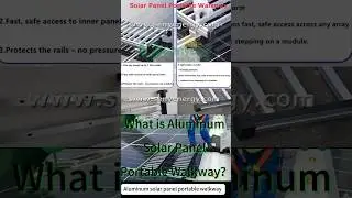 What is Aluminum Solar Panel Portable Walkway? #solartips #solarenergy #solarwalkway #Rooftopwalkway
