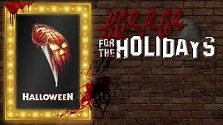 Horror for the Holidays | Halloween (1978) - FULL COMMENTARY