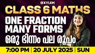 Class 6 Maths | One Fraction Many Forms / ഒരു ഭിന്നം പല രൂപം | Xylem Class 6