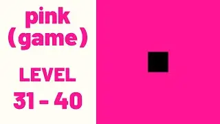 pink (game) Level 31-40 Walkthrough Solution (iOS - Android)