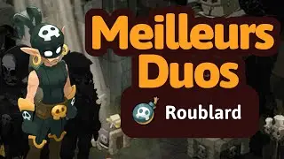 Meilleures Teams Duo sur DOFUS avec le Roublard