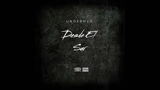 DESDE EL SUR | UNDERMEXX | BEAT. DOSEFEK
