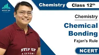 Class 12 Chemistry | Chemical Bonding | Fajan's Rule - Explanation and Solutions