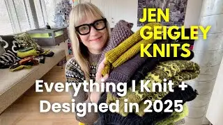 Everything I Knit & Designed in 2025 | Finished Knits, Sweaters, Hats + a Capsule Wardrobe