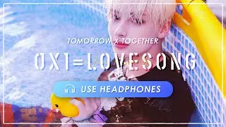 [8D AUDIO] TXT - 0X1=LOVESONG [USE HEADPHONES] 🎧