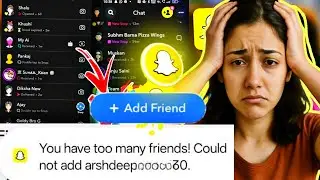 You have too many friends! Could not add solution snapchat friend request accept problem 2025