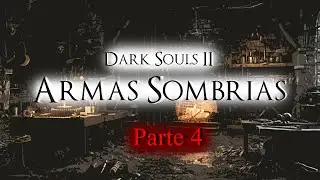 DARK SOULS 2 só usando ARMAS SOMBRIAS #4