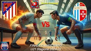 CAMPIONATO U21 FINALE - ATLETICO FUCECCHIO VS SCINTILLA (LIVE)