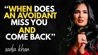 When Does an Avoidant Miss You and Come Back | Sadia Khan Best Speech