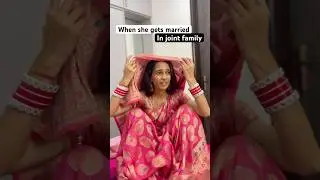 When she gets married in joint family #funny #comedymovies  #newlymarried #saasbahu #jointfamily