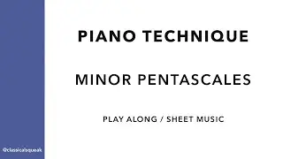 Minor Pentascales | All Keys, One Hand at a Time, Sheet Music (Piano Technique, Play Along Scales)