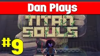 Titan Souls Let's Play - Episode 9 [Go Fish]