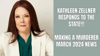 Kathleen Zellner responds back to the State (Making A Murderer, Steven Avery 2024 News Update)