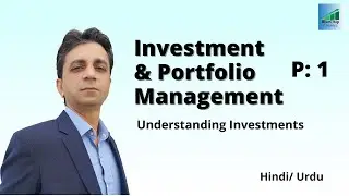 Chapter 1 Understanding Investment (Investment & Portfolio Management)