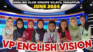 VP ENGLISH VISION | ENGLISH NEWS JUNE 2024  | ENGLISH NEWS CHANNEL VPAUPS VILAYIL PARAPPUR