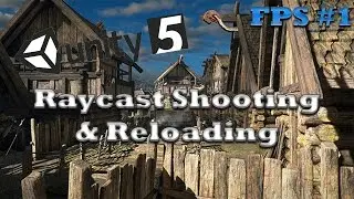 Unity 5 FPS tutorial #1 | Raycast shooting & reloading