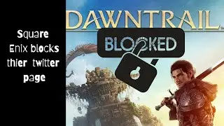 Square Enix has done it again, this time they blocked their Twitter account