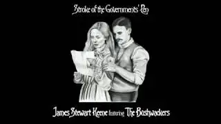 Stroke Of The Governments' Pen - JAMES STEWART KEENE featuring THE BUSHWACKERS