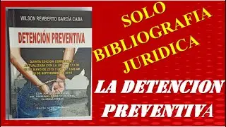 DETENCION PREVENTIVA - QUE DEBEN LEER LOS ABOGADOS #BibligrafiaJuridica