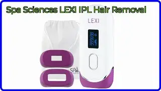 REVIEW (2025): Spa Sciences LEXI IPL Hair Removal. ESSENTIAL details.