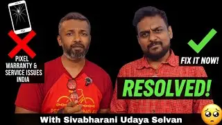 📱Pixel India Warranty & Service Issues Explained |🔥 How to Resolve Problems? With ft. @Sivabharani 