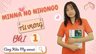 Từ vựng Minna no Nihongo 1 - Bài 1 - |Học tiếng Nhật cơ bản N5 miễn phí|