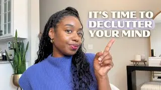 Reclaim Your Mind and Water It Well ~ Declutter Your Mental Space