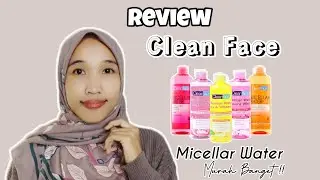 REVIEW CLEANFACE MICELLAR WATER BY PURBASARI | Rekomendasi Produk Lokal Murah Bagus