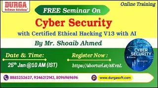 Cyber Security with Certified Ethical Hacking V13 with AI (FREE Seminar) Online Training @ DURGASOFT