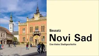 Neusatz/Novi Sad: eine 