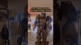 Walking around the mall in Power Armor